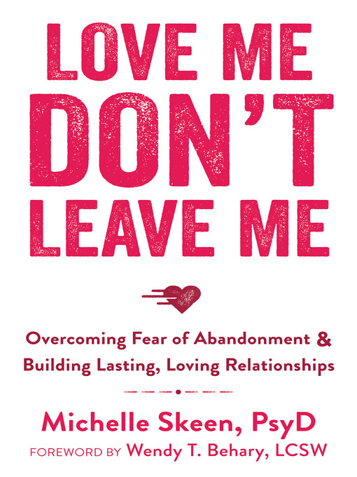 Title details for Love Me, Don't Leave Me by Michelle Skeen - Available